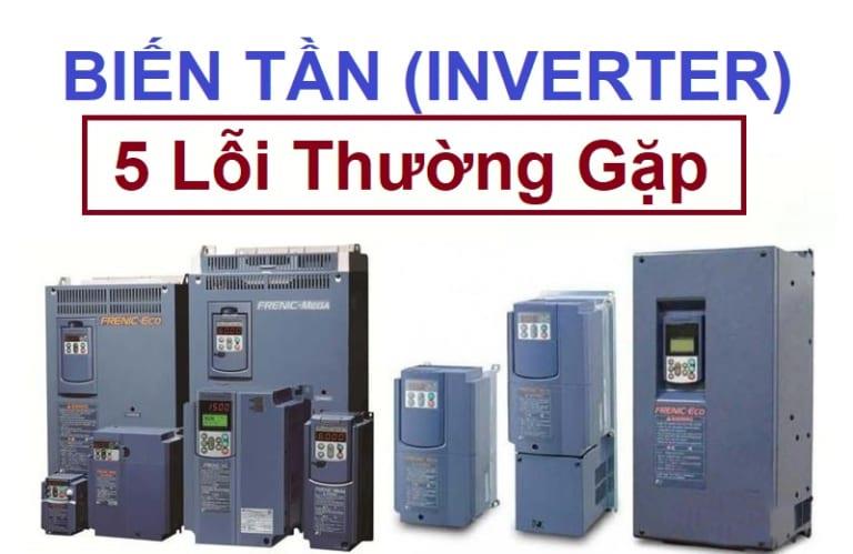 5 Lỗi Thường Gặp Của Biến Tần Và Cách Khắc Phục